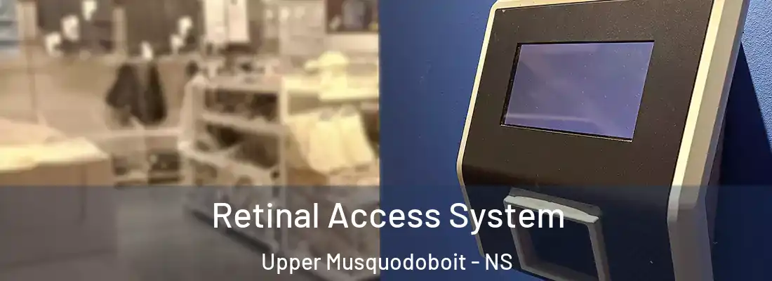 Retinal Access System Upper Musquodoboit - NS