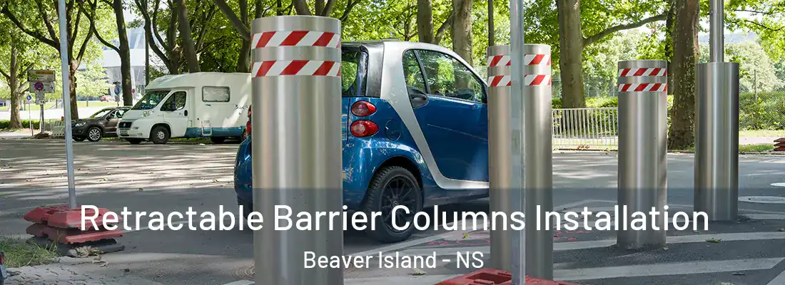Retractable Barrier Columns Installation Beaver Island - NS