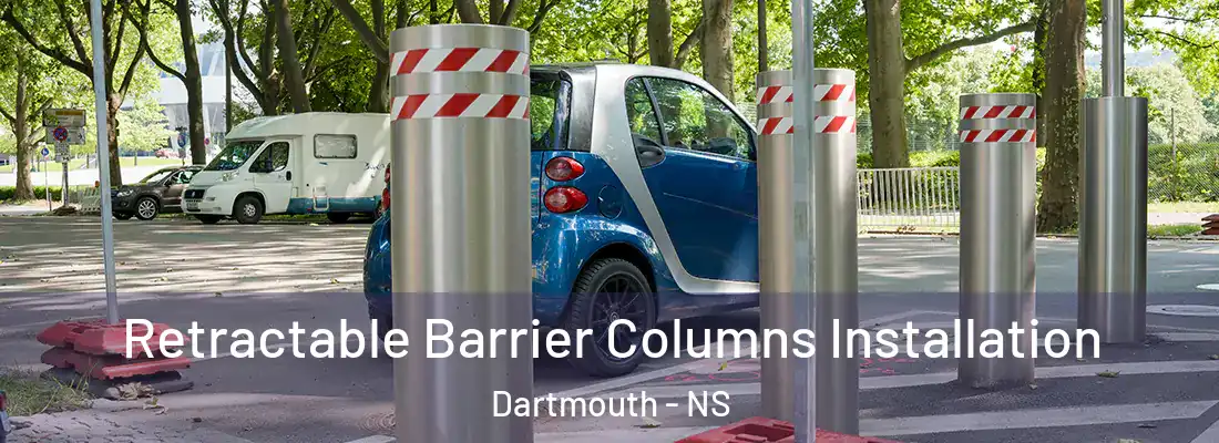 Retractable Barrier Columns Installation Dartmouth - NS