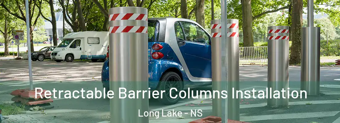 Retractable Barrier Columns Installation Long Lake - NS
