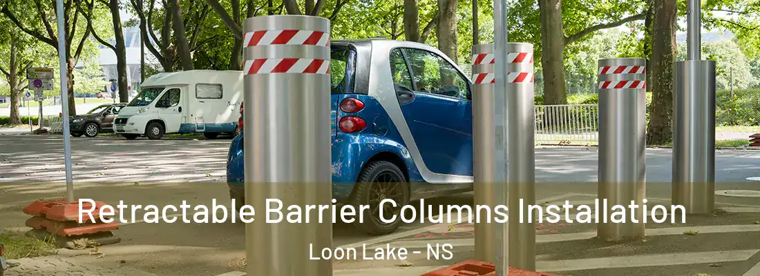 Retractable Barrier Columns Installation Loon Lake - NS