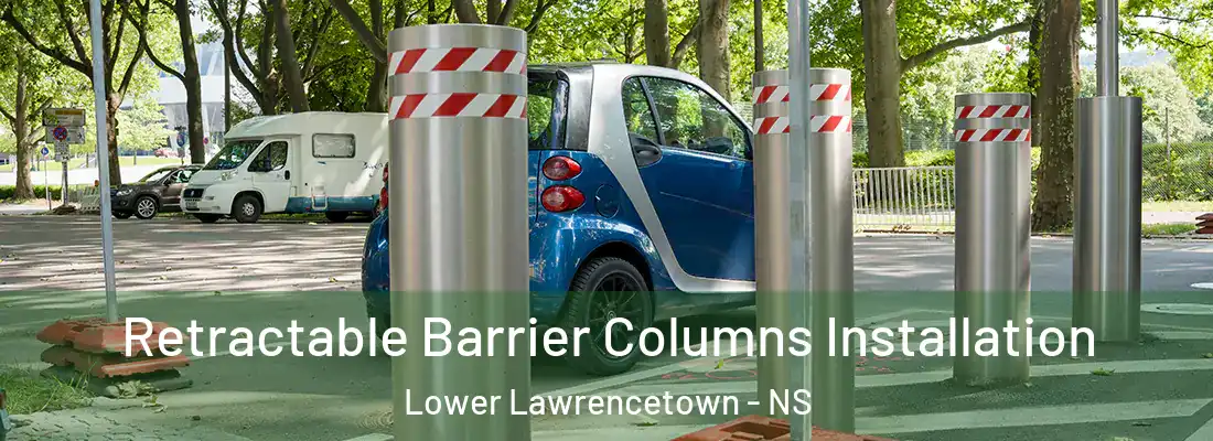Retractable Barrier Columns Installation Lower Lawrencetown - NS