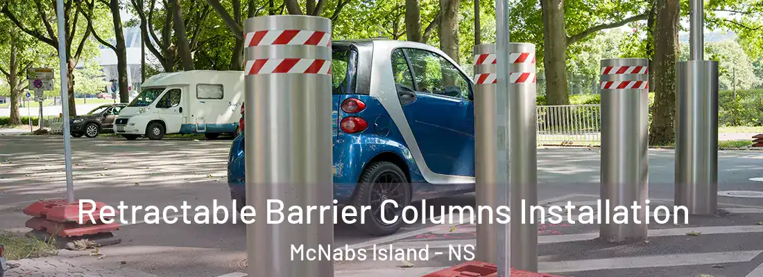  Retractable Barrier Columns Installation McNabs Island - NS