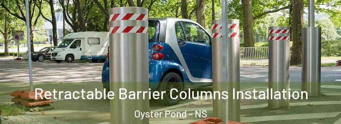 Retractable Barrier Columns Installation Oyster Pond - NS