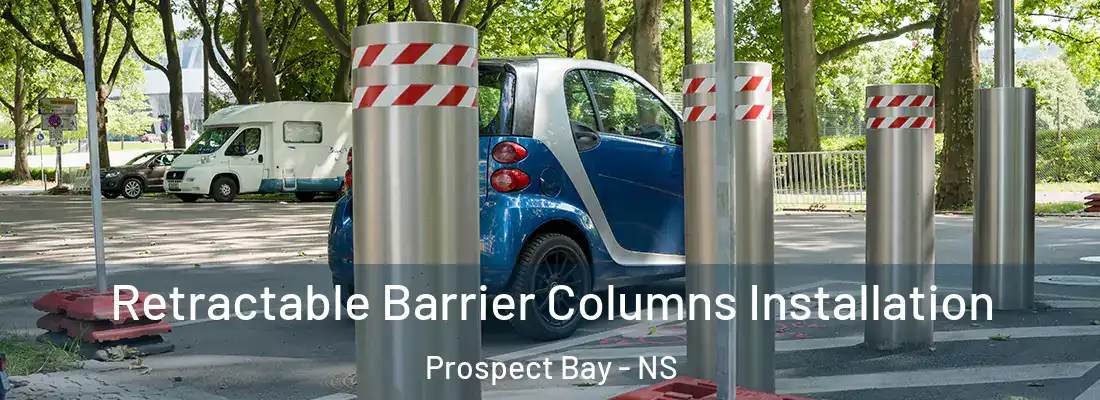  Retractable Barrier Columns Installation Prospect Bay - NS