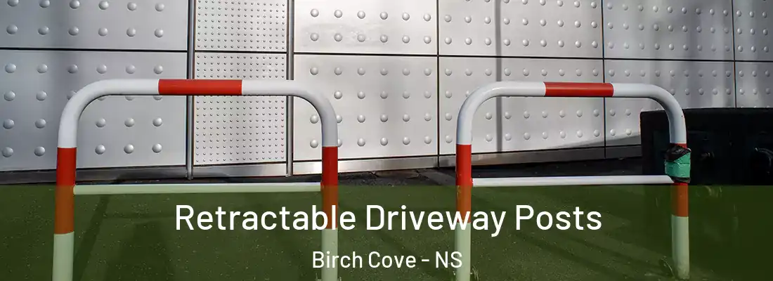 Retractable Driveway Posts Birch Cove - NS