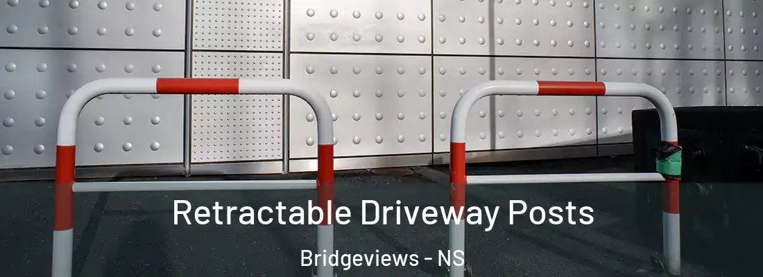 Retractable Driveway Posts Bridgeviews - NS