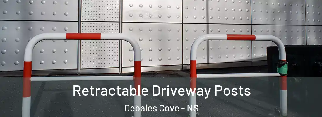 Retractable Driveway Posts Debaies Cove - NS