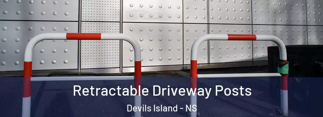  Retractable Driveway Posts Devils Island - NS
