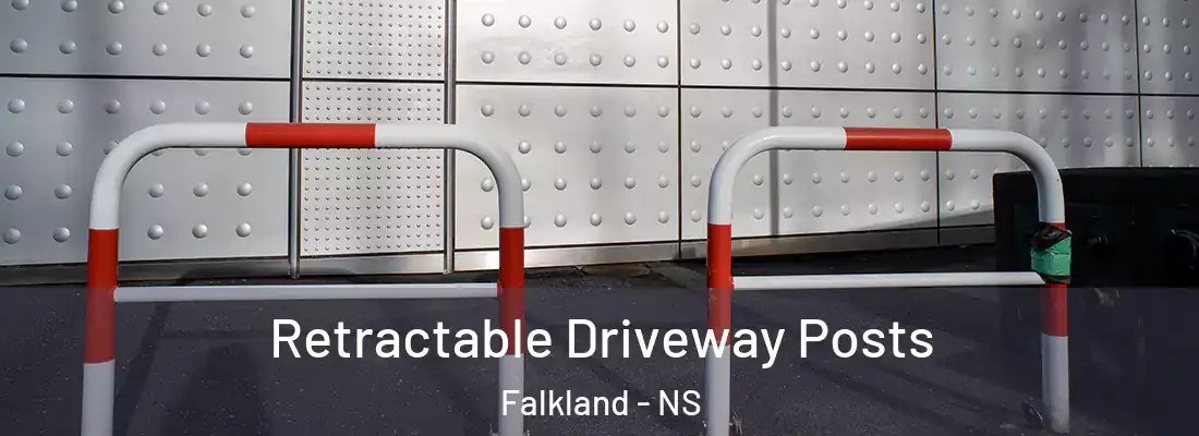Retractable Driveway Posts Falkland - NS