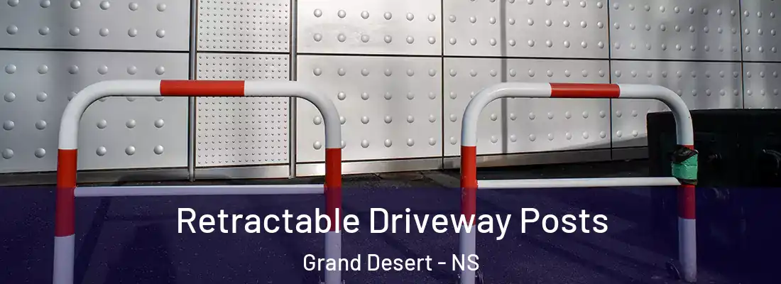  Retractable Driveway Posts Grand Desert - NS