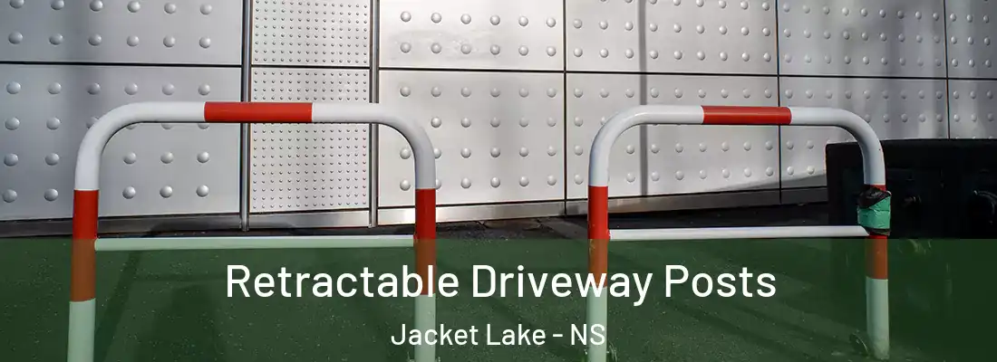 Retractable Driveway Posts Jacket Lake - NS