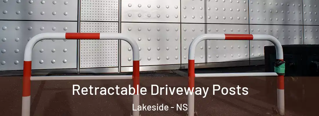 Retractable Driveway Posts Lakeside - NS