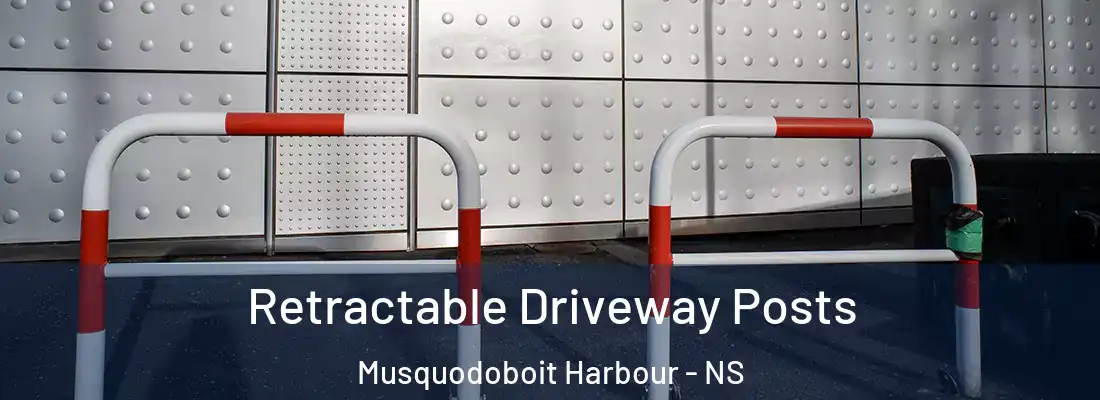 Retractable Driveway Posts Musquodoboit Harbour - NS
