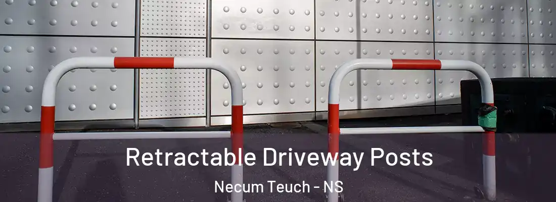 Retractable Driveway Posts Necum Teuch - NS