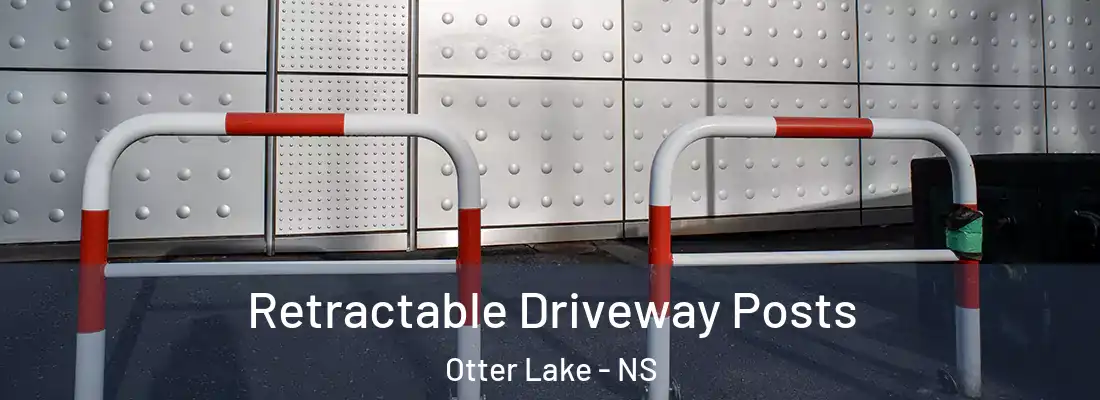 Retractable Driveway Posts Otter Lake - NS