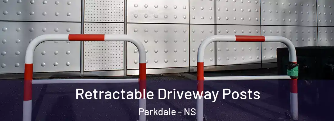  Retractable Driveway Posts Parkdale - NS