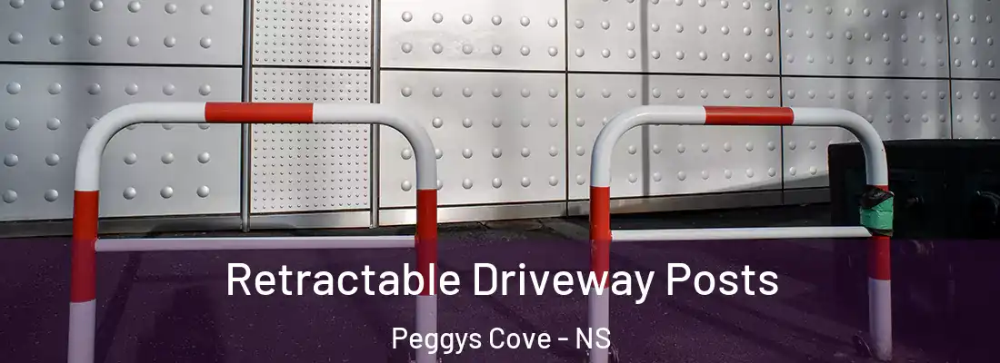 Retractable Driveway Posts Peggys Cove - NS