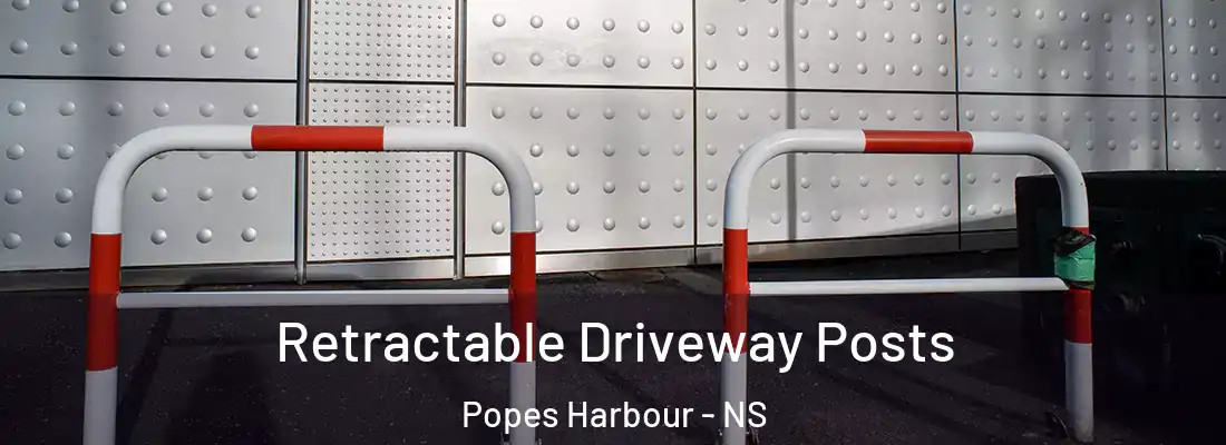 Retractable Driveway Posts Popes Harbour - NS