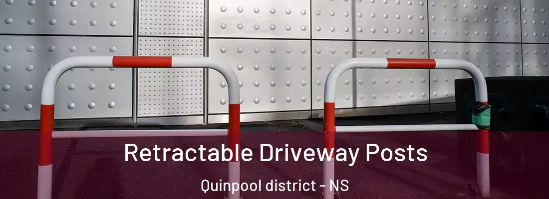 Retractable Driveway Posts Quinpool district - NS