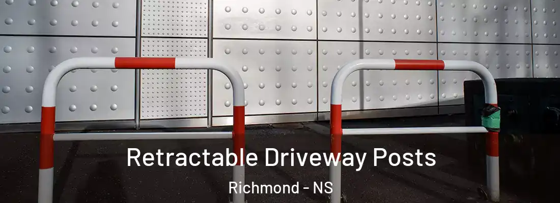 Retractable Driveway Posts Richmond - NS