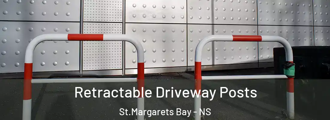 Retractable Driveway Posts St.Margarets Bay - NS