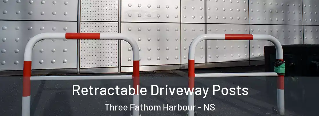 Retractable Driveway Posts Three Fathom Harbour - NS