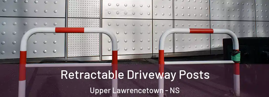  Retractable Driveway Posts Upper Lawrencetown - NS