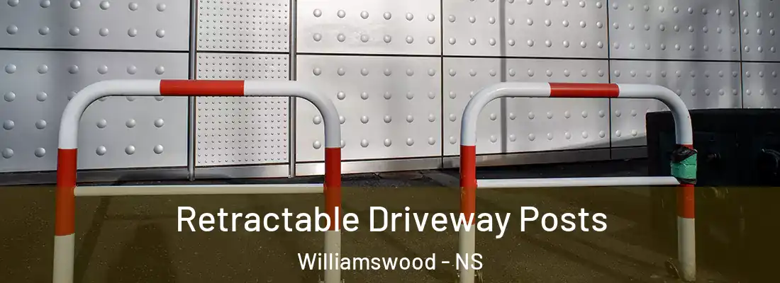 Retractable Driveway Posts Williamswood - NS