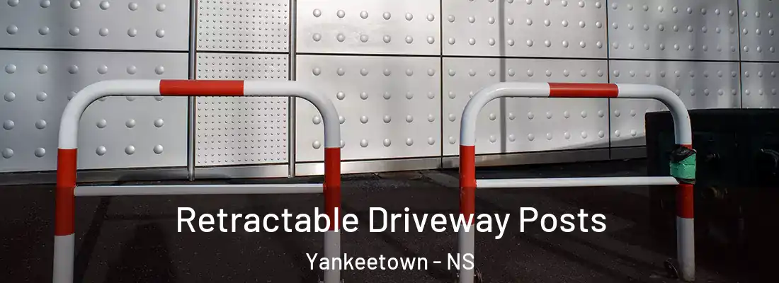 Retractable Driveway Posts Yankeetown - NS