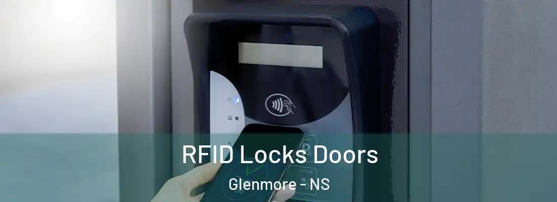 RFID Locks Doors Glenmore - NS