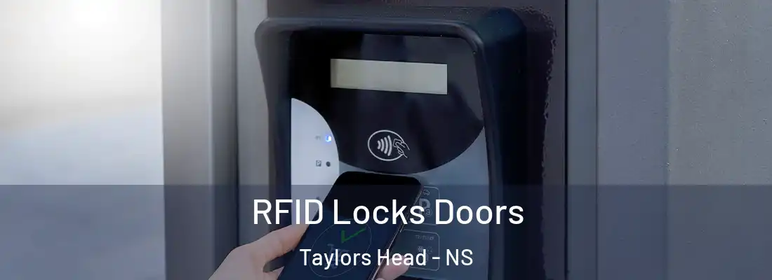  RFID Locks Doors Taylors Head - NS