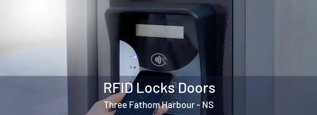 RFID Locks Doors Three Fathom Harbour - NS