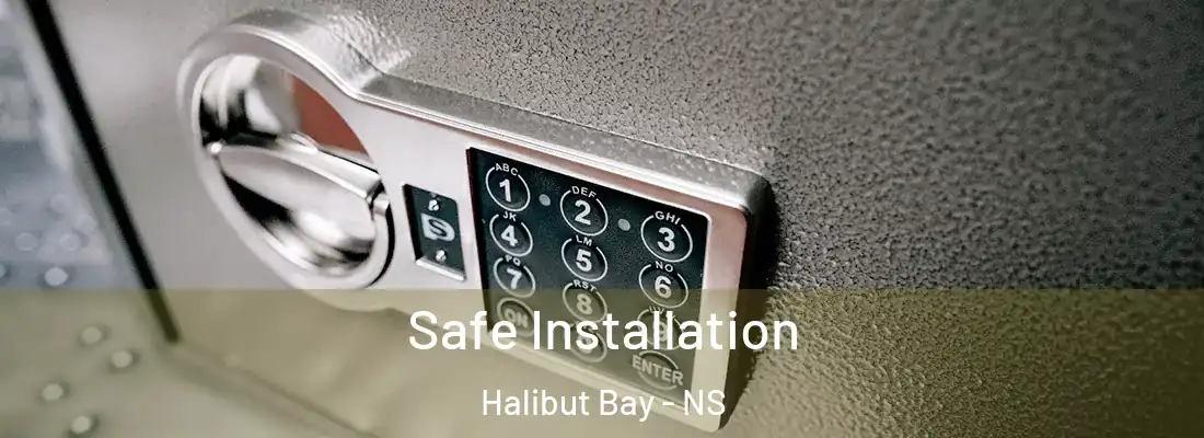 Safe Installation Halibut Bay - NS