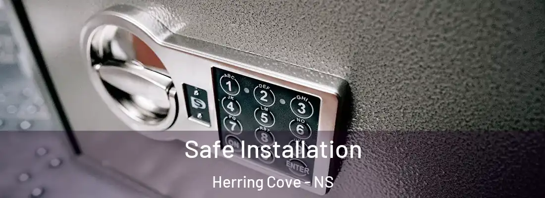 Safe Installation Herring Cove - NS