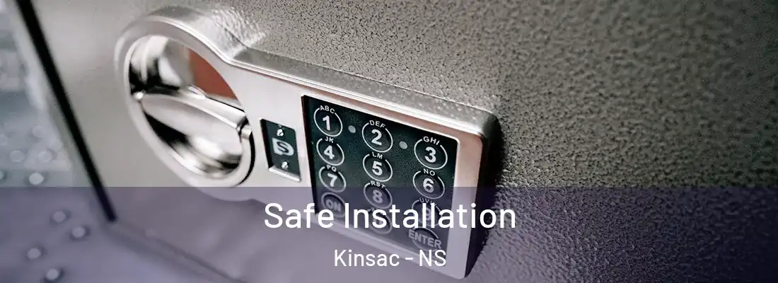 Safe Installation Kinsac - NS