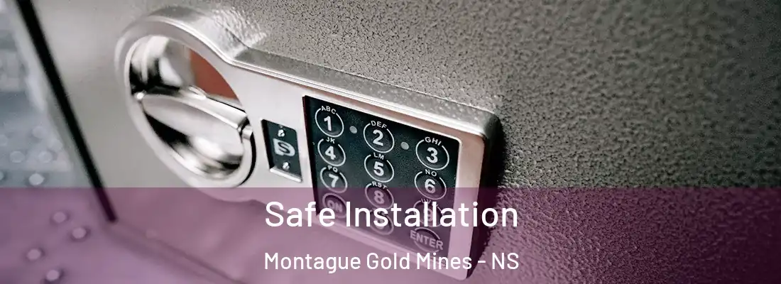  Safe Installation Montague Gold Mines - NS