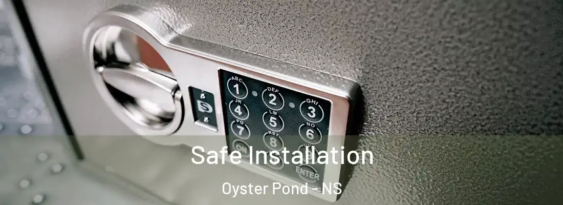  Safe Installation Oyster Pond - NS