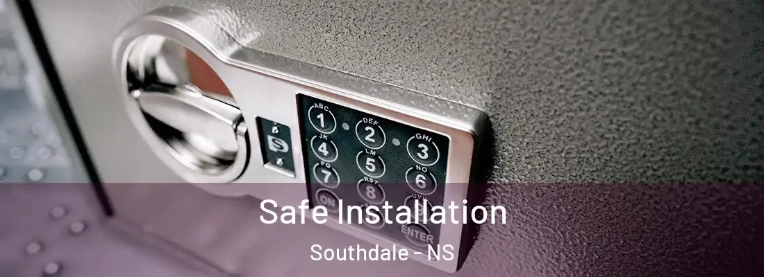 Safe Installation Southdale - NS