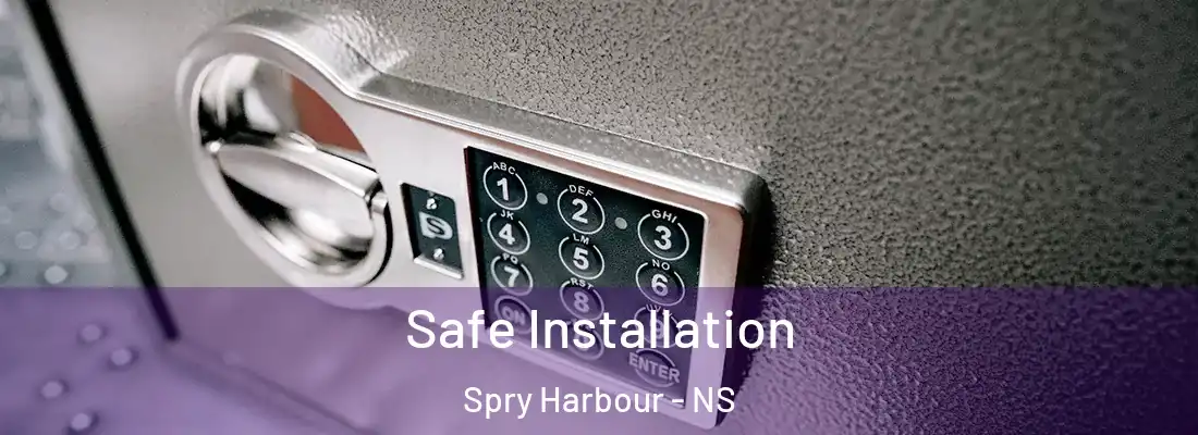 Safe Installation Spry Harbour - NS
