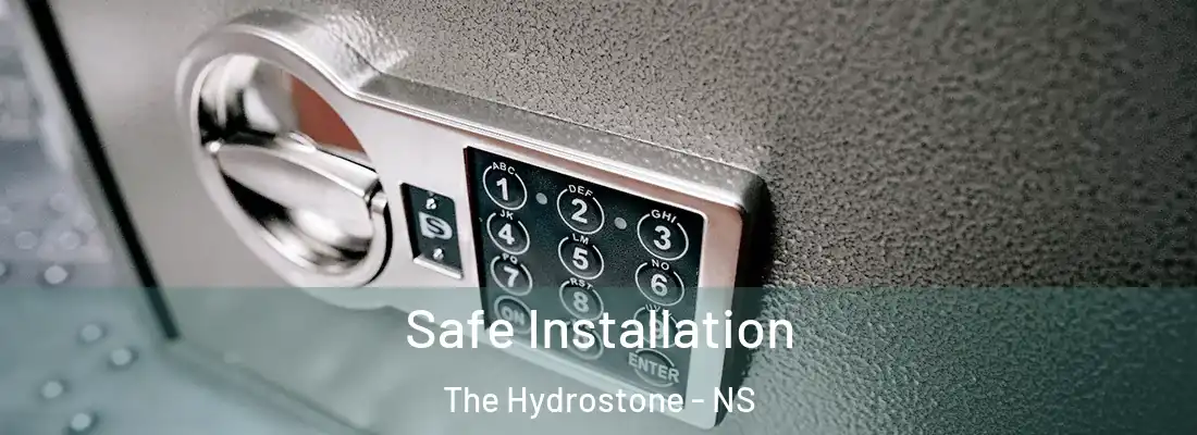 Safe Installation The Hydrostone - NS