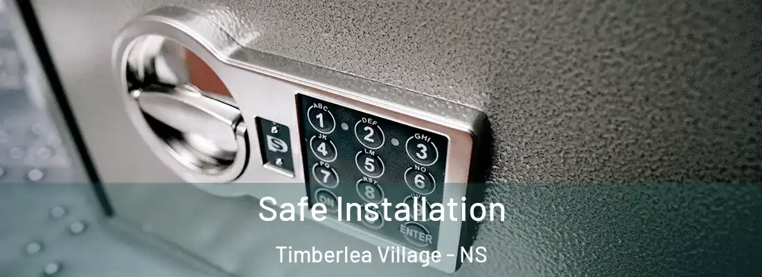  Safe Installation Timberlea Village - NS