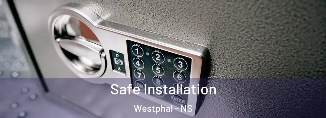 Safe Installation Westphal - NS