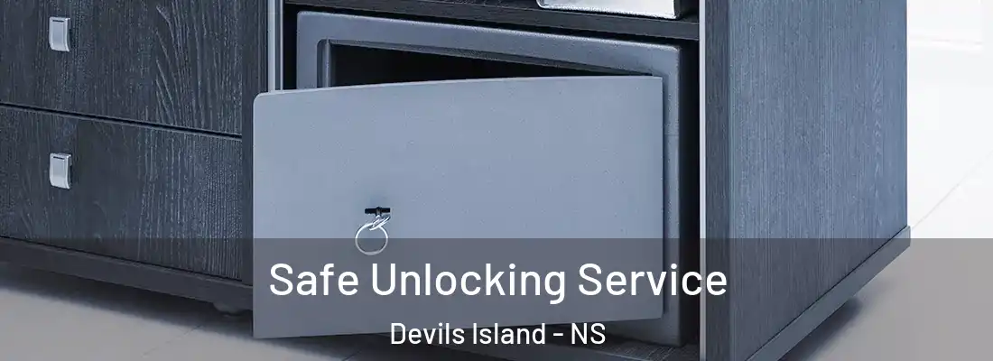 Safe Unlocking Service Devils Island - NS