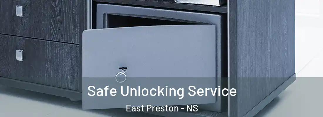  Safe Unlocking Service East Preston - NS