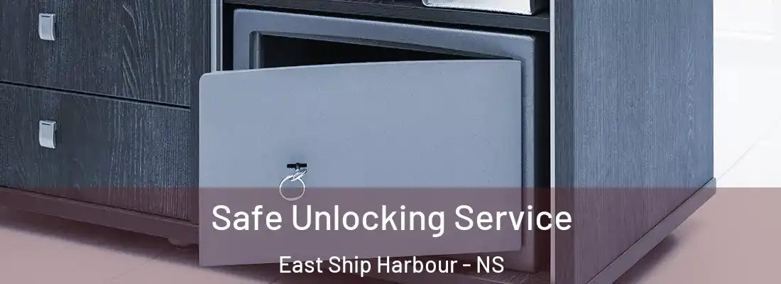  Safe Unlocking Service East Ship Harbour - NS