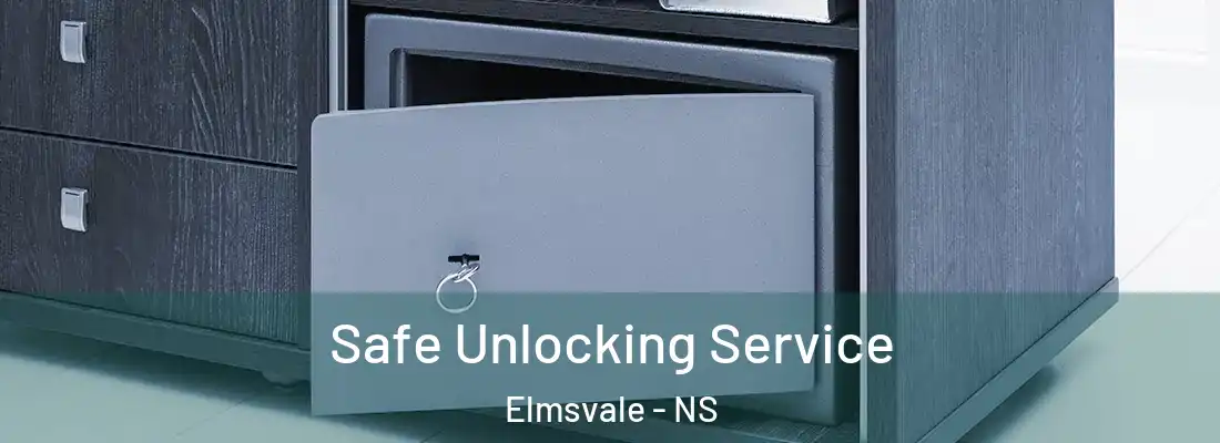 Safe Unlocking Service Elmsvale - NS