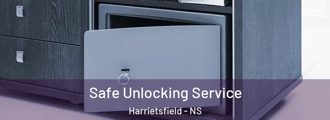 Safe Unlocking Service Harrietsfield - NS
