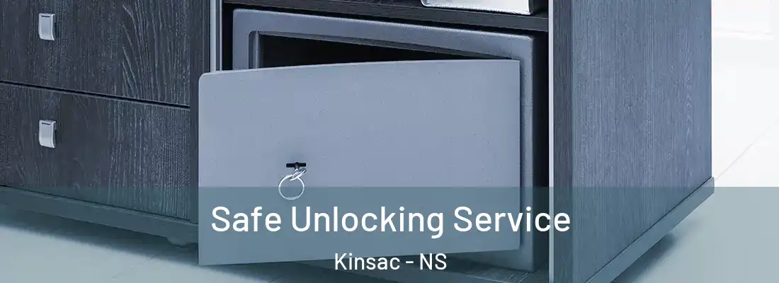 Safe Unlocking Service Kinsac - NS