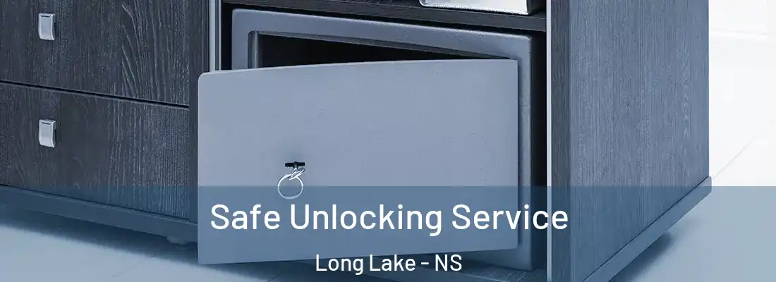 Safe Unlocking Service Long Lake - NS